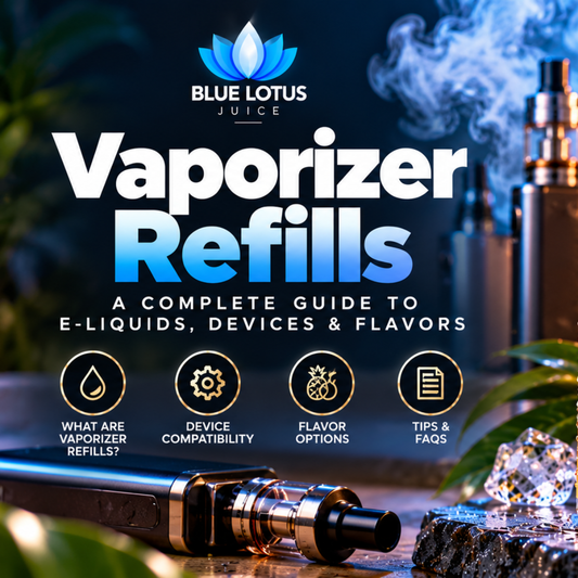 Vaporizer Refills: A Complete Guide to E-Liquids, Device Compatibility, and Flavor Options