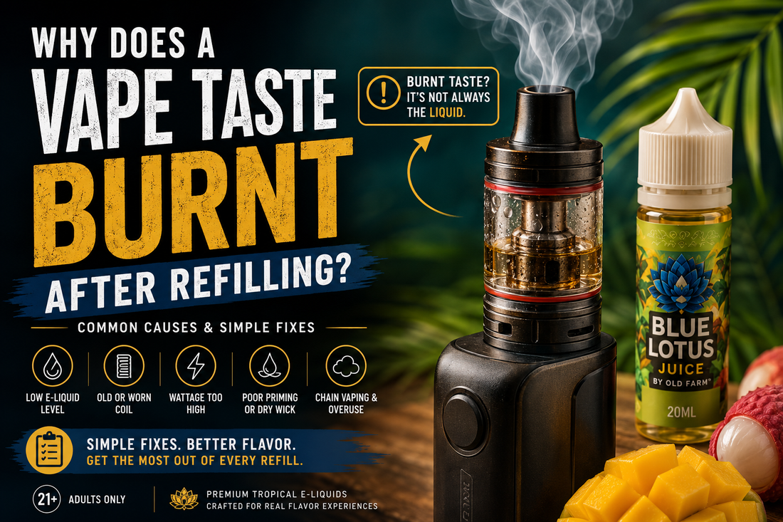 Why Does a Vape Taste Burnt After Refilling? Common Causes and Simple Fixes